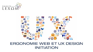 Ergonomie Web et Ux Design - Initiation