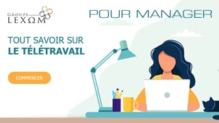 Managers - Encadrer, sécuriser et organiser le télétravail