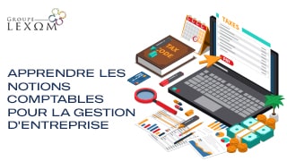 Apprendre les notions comptables pour la gestion d'entreprise