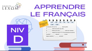 Apprendre le Français - Niveau D